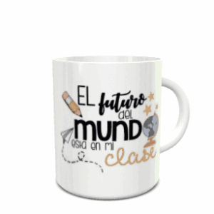 taza blanca de cerámica para profesores con la frase El futuro del mundo está en mi clase y un diseño escolar.