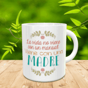 Maqueta de taza blanca de cerámica con la frase personalizable La vida no viene con un manual, viene con una madre y detalles florales. Ref. mama-6x
